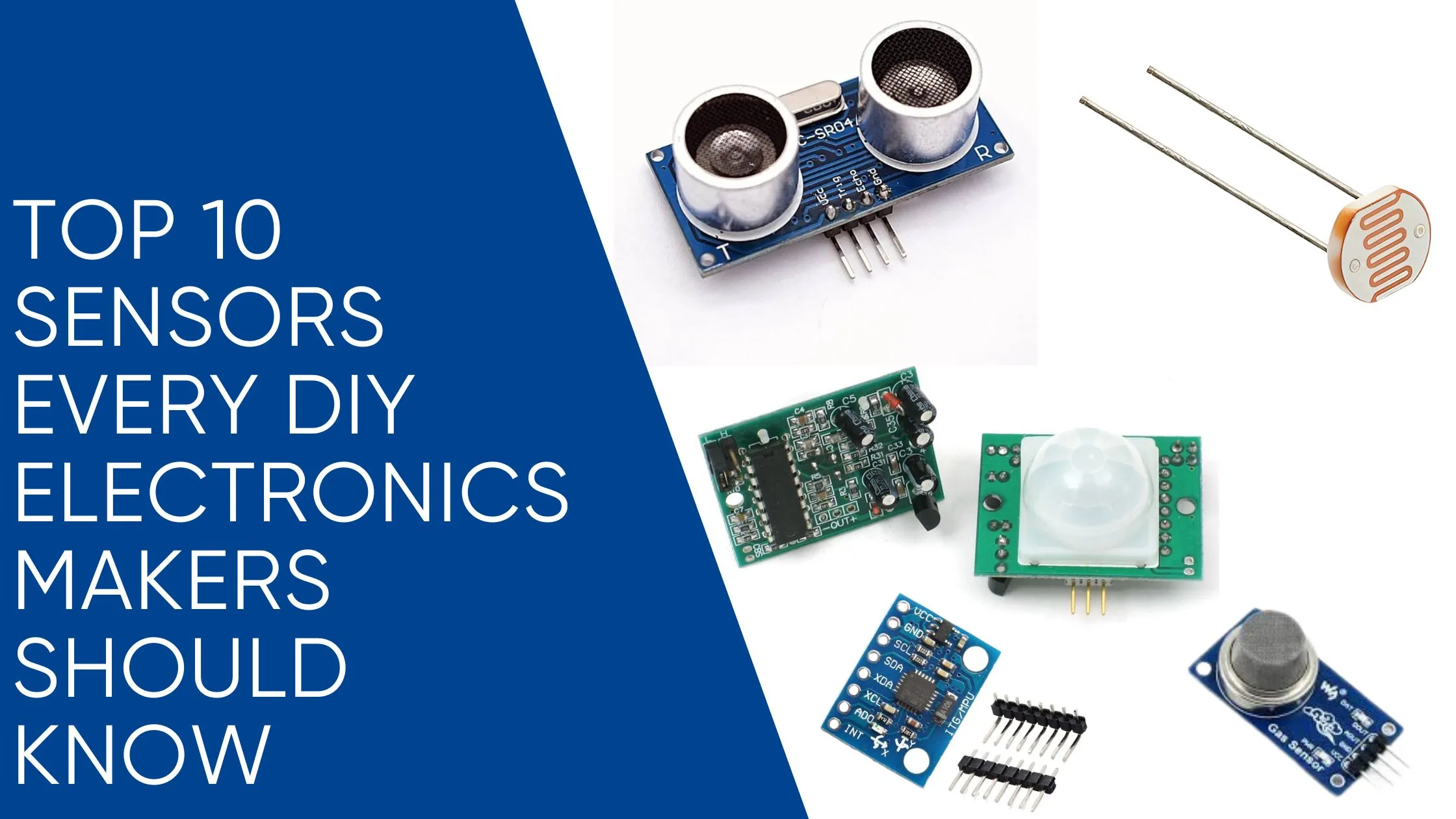 Top Sensors Every DIY Electronics Makers Should Know